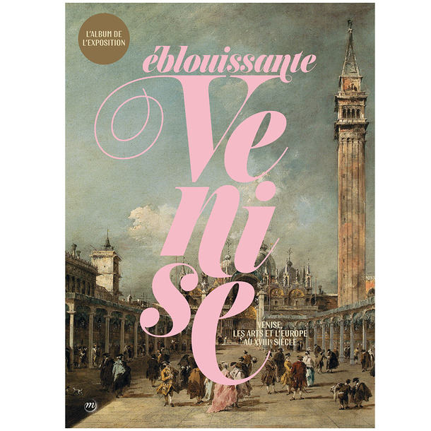 Éblouissante Venise - Album d'exposition