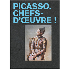 Picasso Chefs-d'œuvre - Catalogue de l'exposition