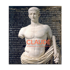 Claude. Un empereur au destin singulier - Exhibition catalogue
