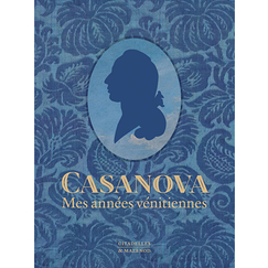 Casanova Mes années vénitiennes - Citadelles & Mazenod