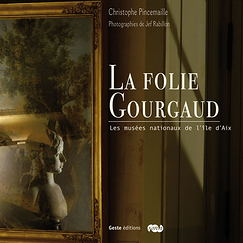 La folie Gourgaud - Les musées nationaux de l'Ile d'Aix