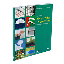 Dix années de création Tapisseries, tapis, mobilier - 1997-2007 - Catalogue d'exposition