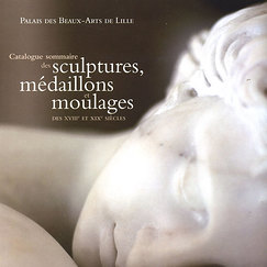 Catalogue sommaire des sculptures, médaillons et moulages des XVIIIe et XIXe siècles