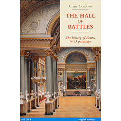The hall of Battles. The history of France in 33 paintings