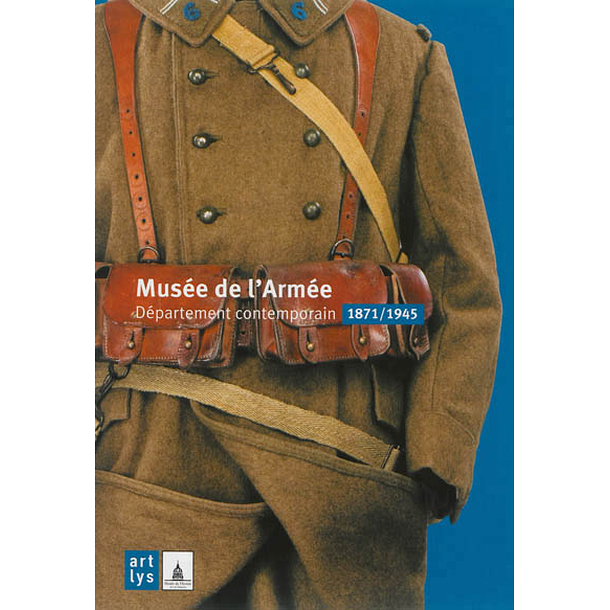 Musée de l'armée - département contemporain 1871/1945
