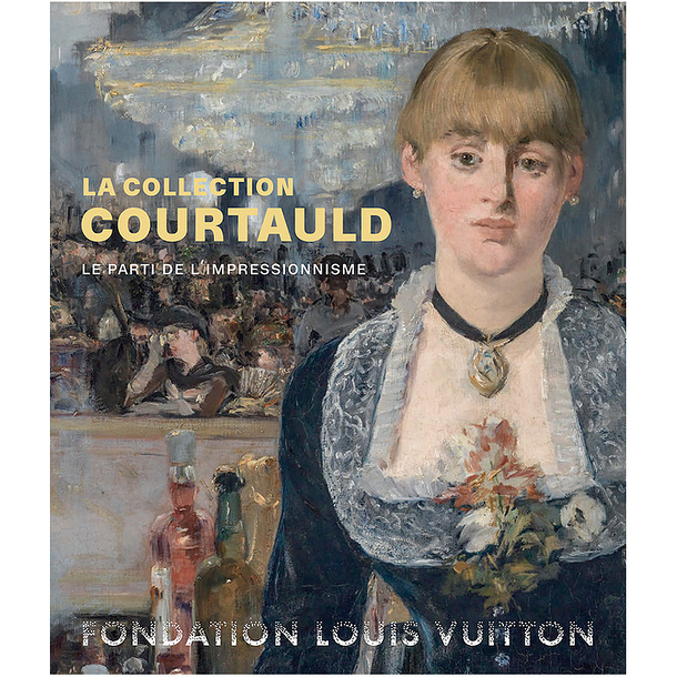 La collection Courtauld. Le parti de l&#39;impressionnisme - Catalogue d&#39;exposition | Boutiques de ...
