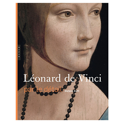 Léonard de Vinci par le détail