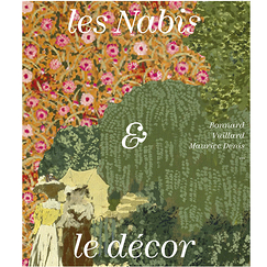 Les Nabis et le décor. Bonnard, Vuillard, Maurice Denis... - Catalogue d'exposition