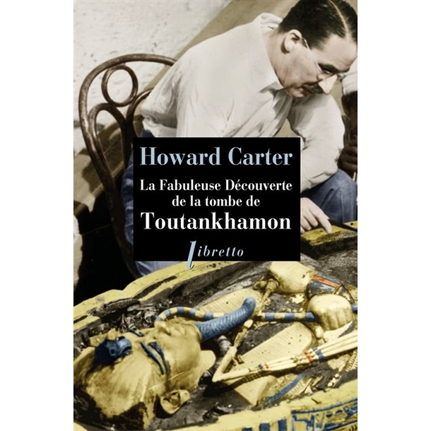 The fabulous discovery of Tutankhamun's tomb