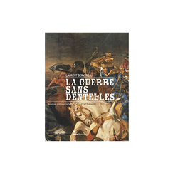 La guerre sans dentelles - Catalogue d'exposition