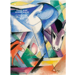 Franz Marc/August Macke. L'aventure du cavalier bleu - Catalogue d'exposition