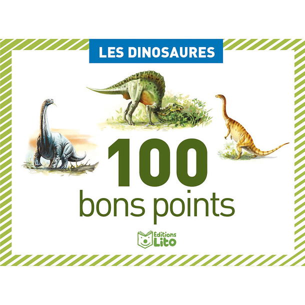 Les dinosaures - 100 bons points