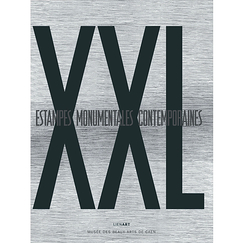 XXL. Estampes contemporaines monumentales - Catalogue de l'exposition