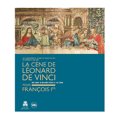 The Last Supper of Leonardo da Vinci for Francis I - A masterpiece of gold and silk