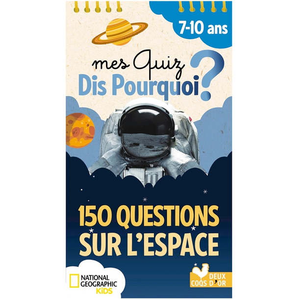 Mes quiz Dis pourquoi ? 150 questions sur l'espace