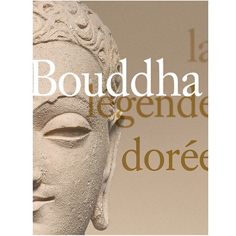 Buddha, the golden legend - Exhibition catalogue