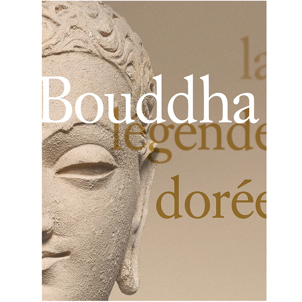 Bouddha La légende dorée - Catalogue d'exposition