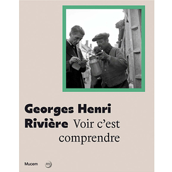 Georges Henri Rivière - Voir c'est comprendre - Catalogue d'exposition