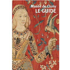 Musée de Cluny Le guide Nouvelle édition