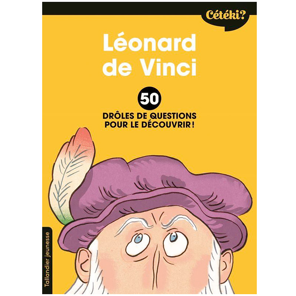 Leonardo da Vinci - 50 funny questions to discover it!