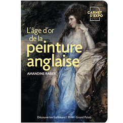 L'âge d'or de la peinture anglaise - Carnet d'exposition