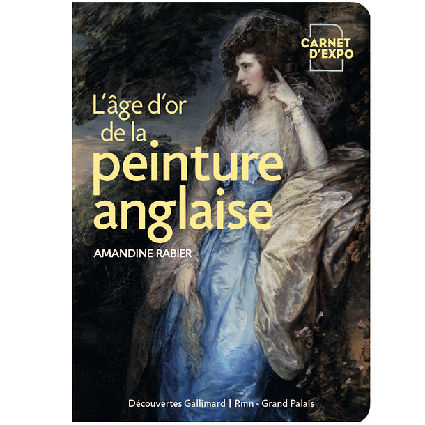 L'âge d'or de la peinture anglaise - Carnet d'exposition