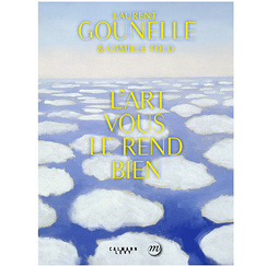 L'art vous le rend bien - Laurent Gounelle