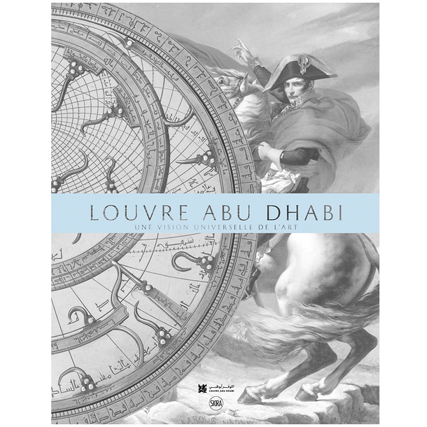 Louvre Abu Dhabi Une vision universelle de l'art