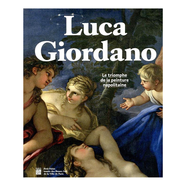 Luca Giordano - Le triomphe de la peinture napolitaine - Catalogue d'exposition