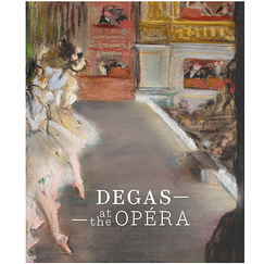 Degas at the Opera - Exhibition catalogue