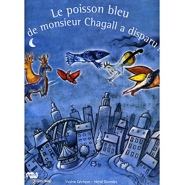 Album Le poisson bleu de monsieur Chagall a disparu !
