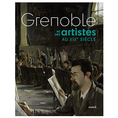 Grenoble and its 19th century artists - Exhibition catalogue