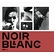 Noir & Blanc : a photographic aesthetic - Exhibition catalogue