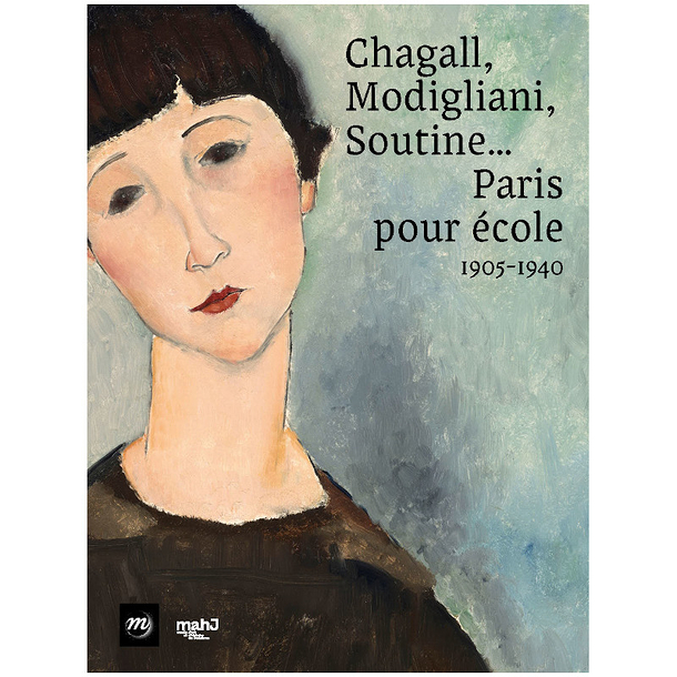 Chagall, Modigliani, Soutine... Paris pour école, 1905