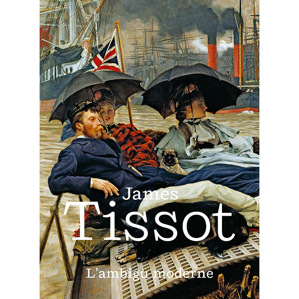 James Tissot Ambiguously modern - Exhibition catalogue