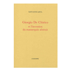 Giorgio De Chirico et l'invention du mannequin abstrait