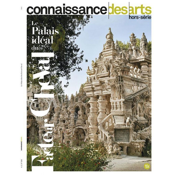 Revue Connaissance des arts Hors-série - Le Palais idéal du Facteur Cheval