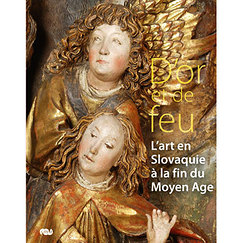 Exhibition catalogue D'or et de feu - L'art en Slovaquie à la fin du Moyen Âge