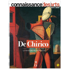 Revue Connaissance des arts Hors-série - Giorgio de Chirico. La peinture métaphysique