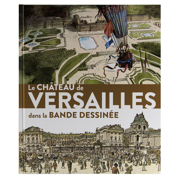 Le château de Versailles dans la bande dessinée - Catalogue d'exposition