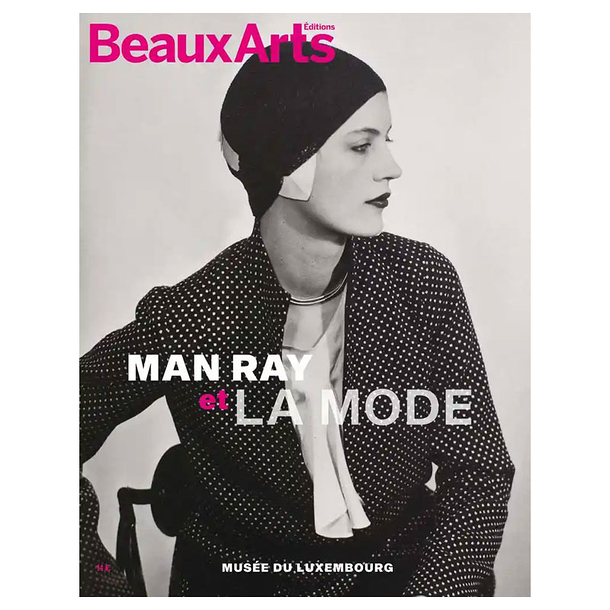 Beaux Arts Special Edition / Man Ray and Fashion