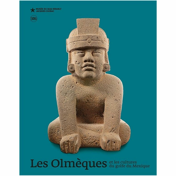 The Olmecs and the civilizations of the Gulf of Mexico - Exhibition catalogue