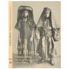 Juifs du Maroc - Photographies de Jean Besancenot 1934 - 1937 - Catalogue d'exposition