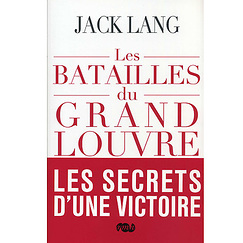 Jack Lang Les batailles du Grand Louvre