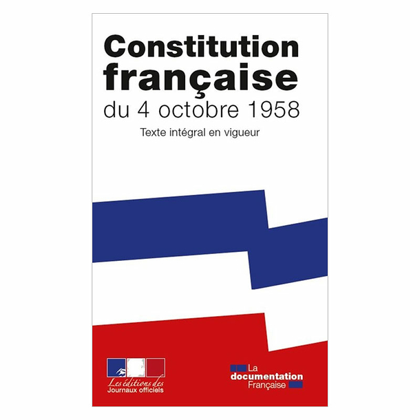 Constitution française du 4 octobre 1958 Texte intégral en vigueur