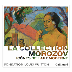 The Morozov Collection. Icons of modern art - Exhibition catalogue