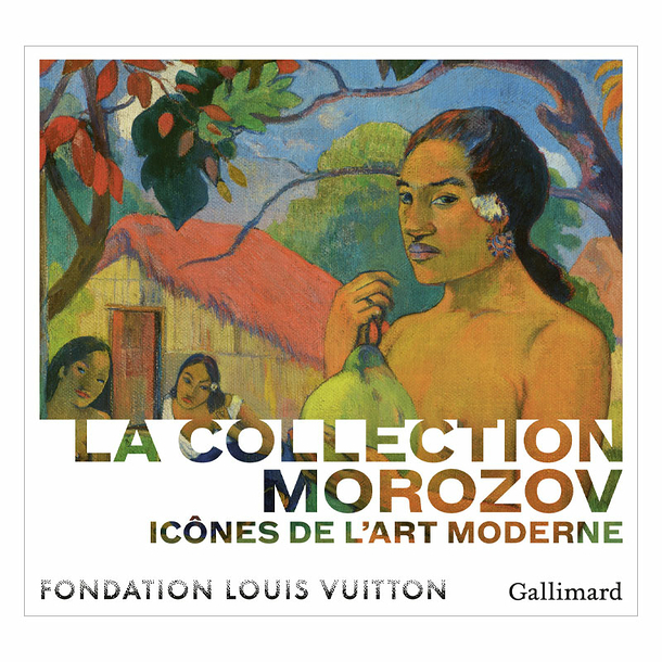 La collection Morozov. Icônes de l'Art moderne - Catalogue d'exposition | Boutiques de Musées
