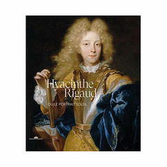 Hyacinthe Rigaud or the Sun Portrait - Exhibition catalogue