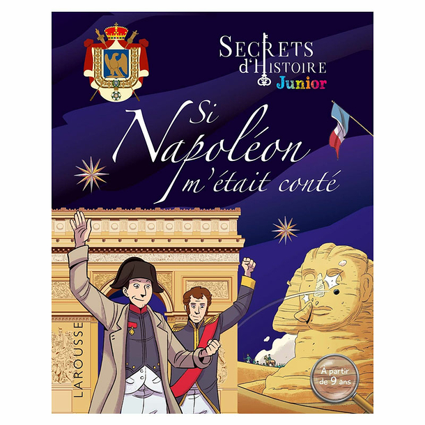 If Napoleon were told to me - Secrets d'histoire Junior