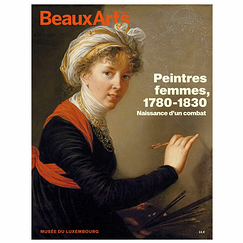 Beaux Arts Special Edition / Women painters, 1780 - 1830. The birth of a battle